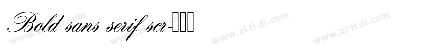 Bold sans serif scr字体转换 Bold sans serif scr字体转换